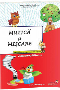 MUZICA SI MISCARE - CLASA PREGATITOARE MUZICA SI MISCARE - CLASA PREGATITOARE