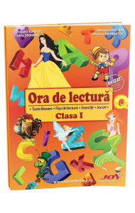 ORA DE LECTURA - CLASA I - Floarea Georgescu, Livia Zegheru, Monica Grozavu, Roxana Toader ORA DE LECTURA - CLASA I - Floarea Georgescu, Livia Zegheru, Monica Grozavu, Roxana Toader