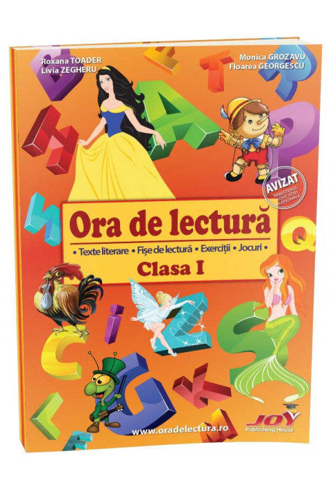 ORA DE LECTURA - CLASA I - Floarea Georgescu, Livia Zegheru, Monica Grozavu, Roxana Toader 