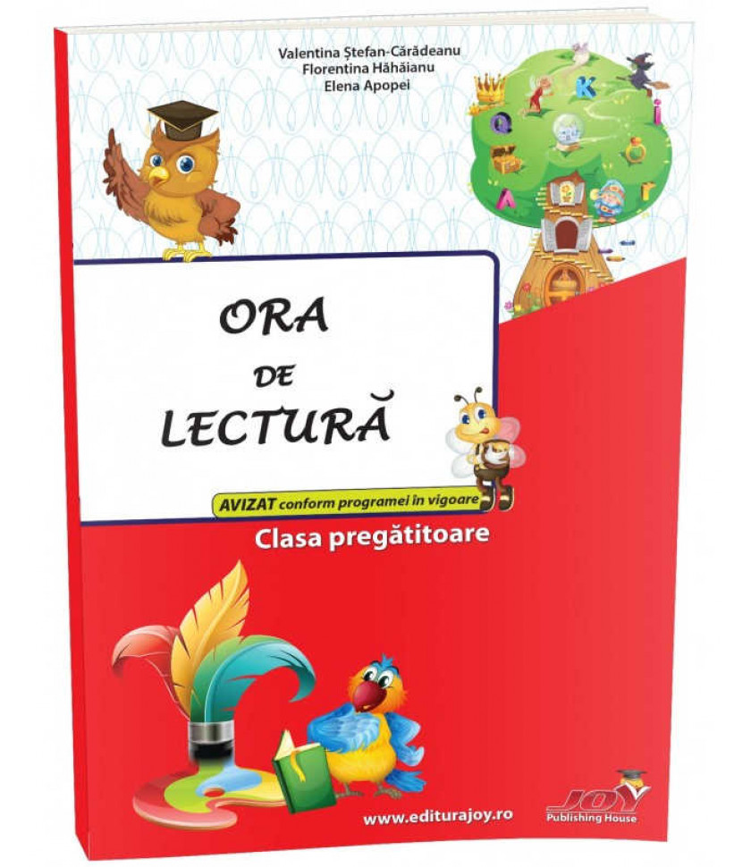 ORA DE LECTURA - CLASA PREGATITOARE - Elena Apopei, Florentina Hahaianu, Valentina Stefan Caradeanu 