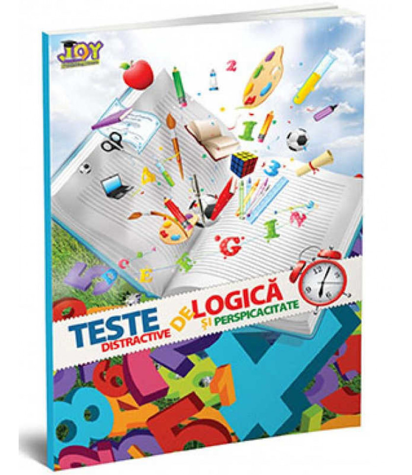 TESTE DE LOGICA SI PERSPICACITATE - CLASELE I-IV TESTE DE LOGICA SI PERSPICACITATE - CLASELE I-IV