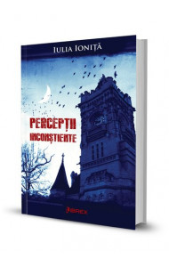Perceptii inconstiente - Iulia Ionita