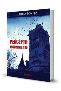 Perceptii inconstiente - Iulia Ionita Perceptii inconstiente - Iulia Ionita