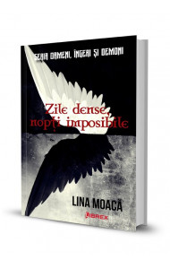 Zile dense, Nopti imposibile. Seria Oameni, îngeri și demoni, Vol. 2 Zile dense, Nopti imposibile. Seria Oameni, îngeri și demoni, Vol. 2