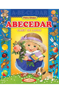 Abecedar. Caiet de lucru Abecedar. Caiet de lucru