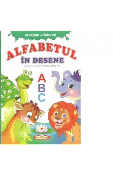 Alfabetul in desene - PETRU GHETOI