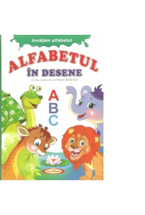 Alfabetul in desene - PETRU GHETOI