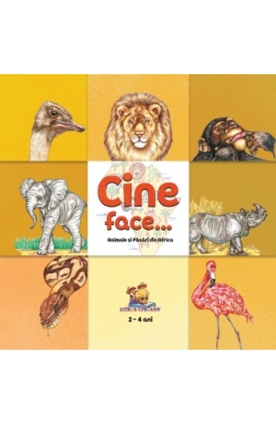 Cine face...? Animale si pasari din Africa - Dorin Bujdei