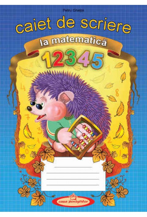 Caiet de scriere la matematica - Petru Ghetoi