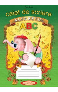 Caiet de scriere. Alfabetul - Petru Ghetoi Caiet de scriere. Alfabetul - Petru Ghetoi