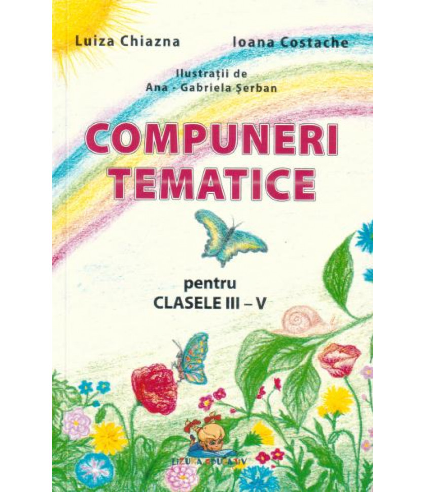 Compuneri tematice pentru clasele III-V 