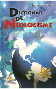 Dictionar de neologisme - Alexandru Emil M.