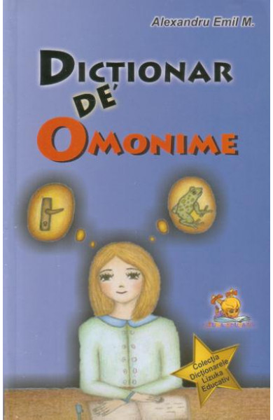 Dictionar de omonime - Alexandru Emil M.
