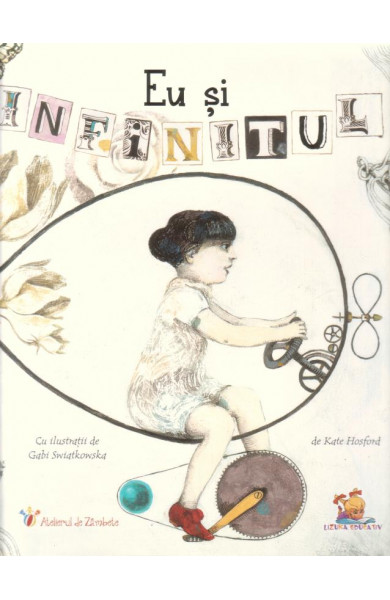 Eu si infinitul - cu ilustratii de Gabi Swiatkowska