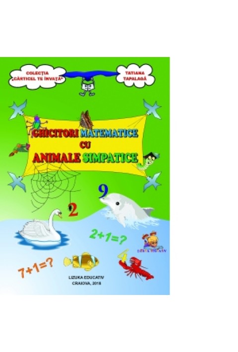 Ghicitori matematice cu animale simpatice - Tatiana Tapalaga 