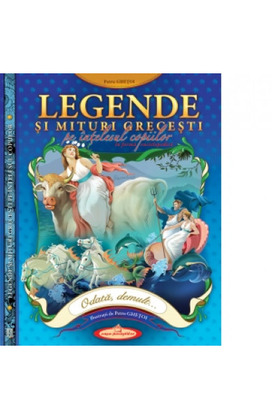 Legende si mituri grecesti, pe intelesul copiilor
