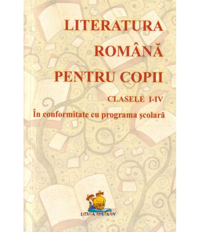 Literatura romana pentru copii clasele I-IV