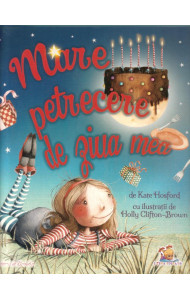 Mare petrecere de ziua mea - Kate Hosford