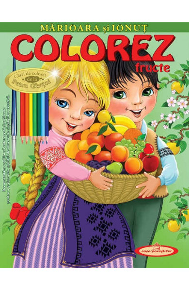 Marioara si Ionut. Colorez fructe - Petru Ghetoi Marioara si Ionut. Colorez fructe - Petru Ghetoi