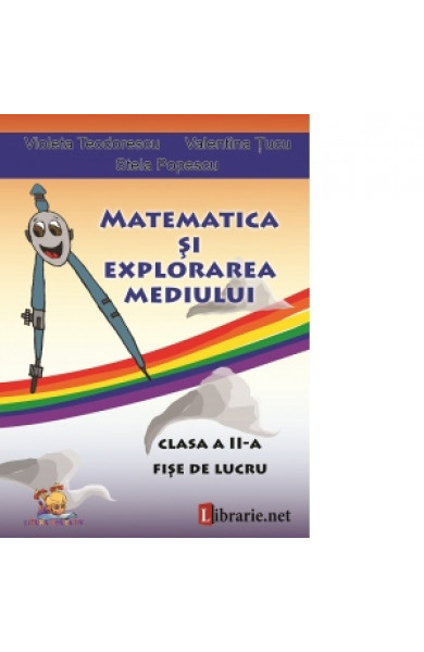 Matematica si explorarea mediului - clasa a II-a. Fise de lucru