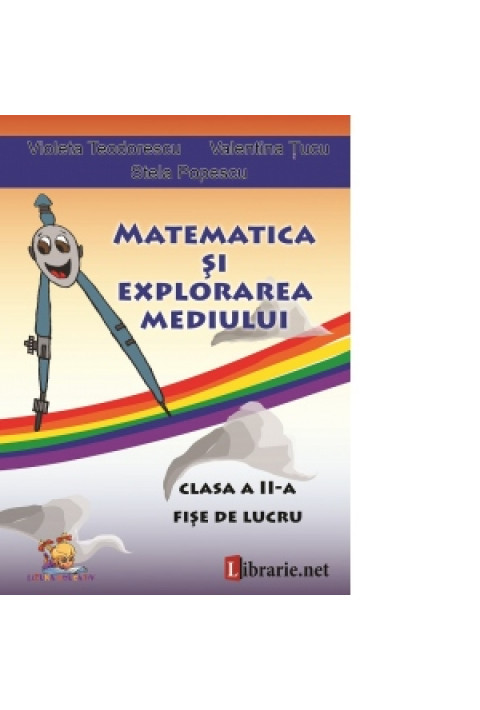 Matematica si explorarea mediului - clasa a II-a. Fise de lucru