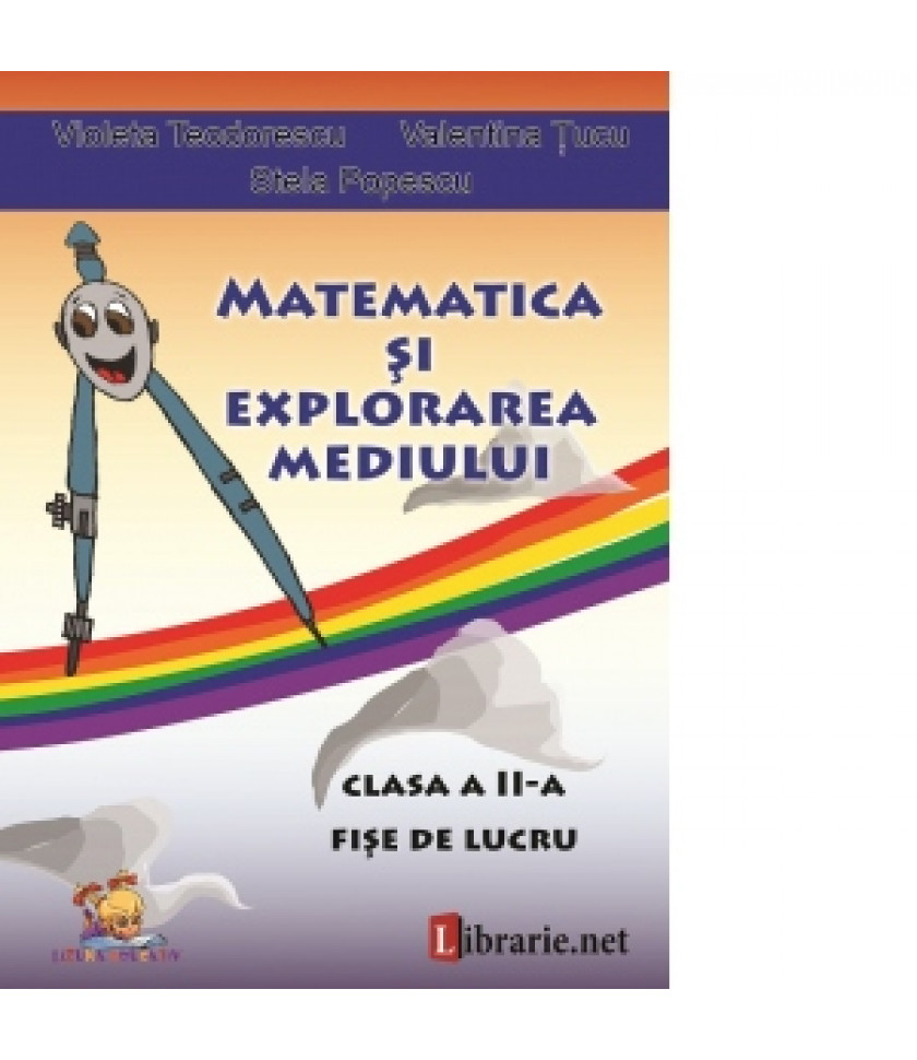 Matematica si explorarea mediului - clasa a II-a. Fise de lucru