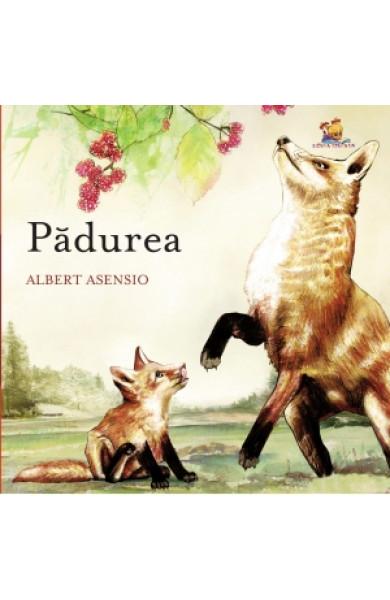 Padurea - coperta cartonata, ilustratii de arta - Albert Asensio 