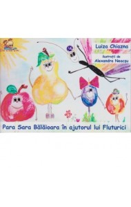 Para Sara Balaioara in ajutorul lui Fluturici - Luiza Chiazna
