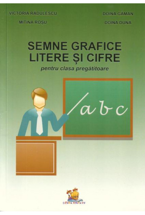 Semne grafice litere si cifre pentru clasa pregatitoare