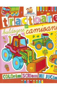 Tractoare, buldozere si camioane. Carte de colorat 