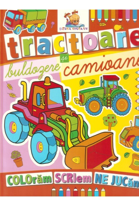 Tractoare, buldozere si camioane. Carte de colorat 