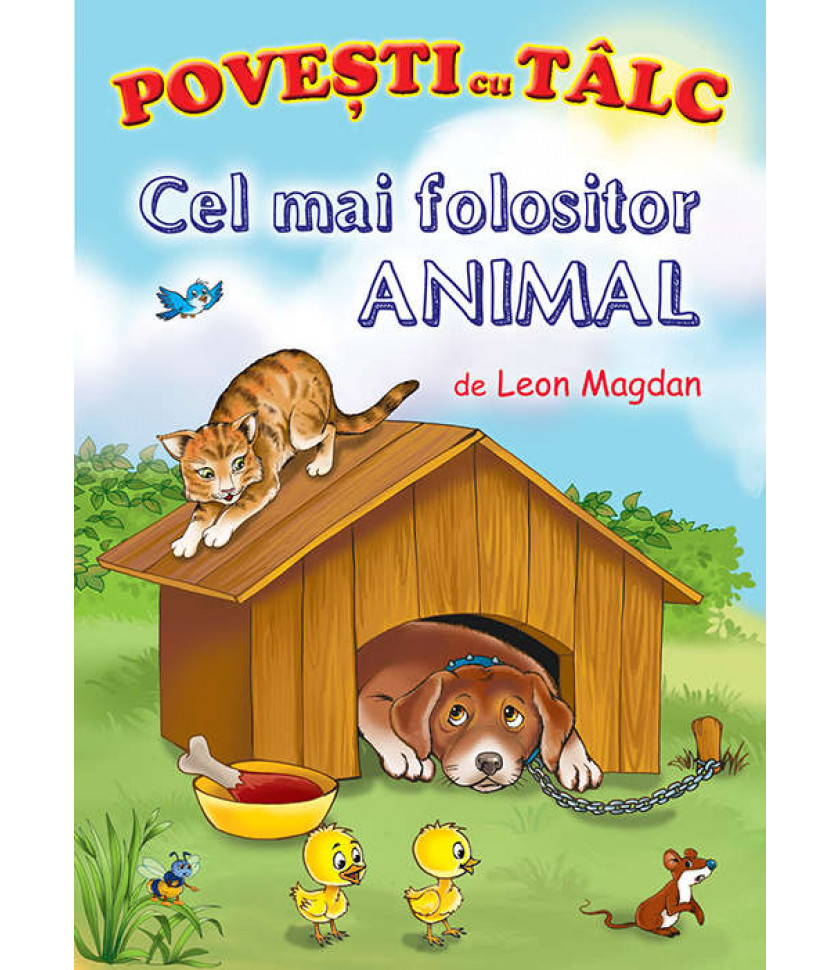 Cel mai folositor animal - Povesti cu talc Cel mai folositor animal - Povesti cu talc