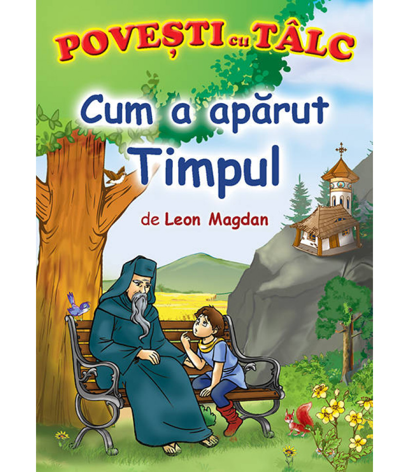 Cum a aparut Timpul - Povesti cu talc Cum a aparut Timpul - Povesti cu talc