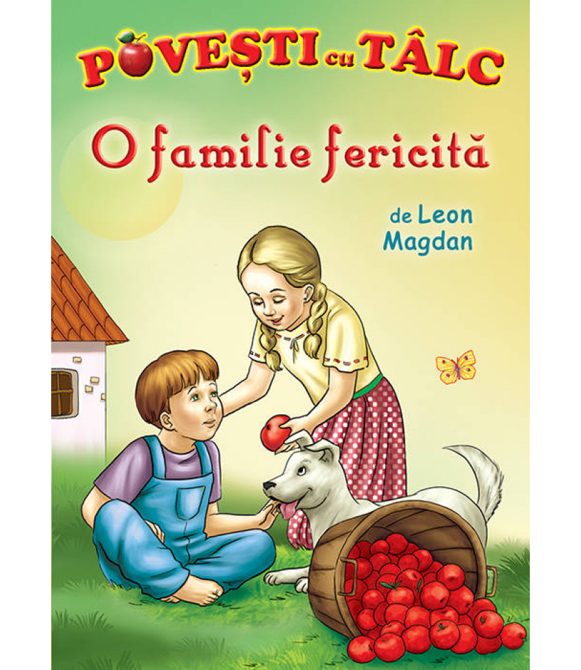O familie fericita - Povesti cu talc O familie fericita - Povesti cu talc