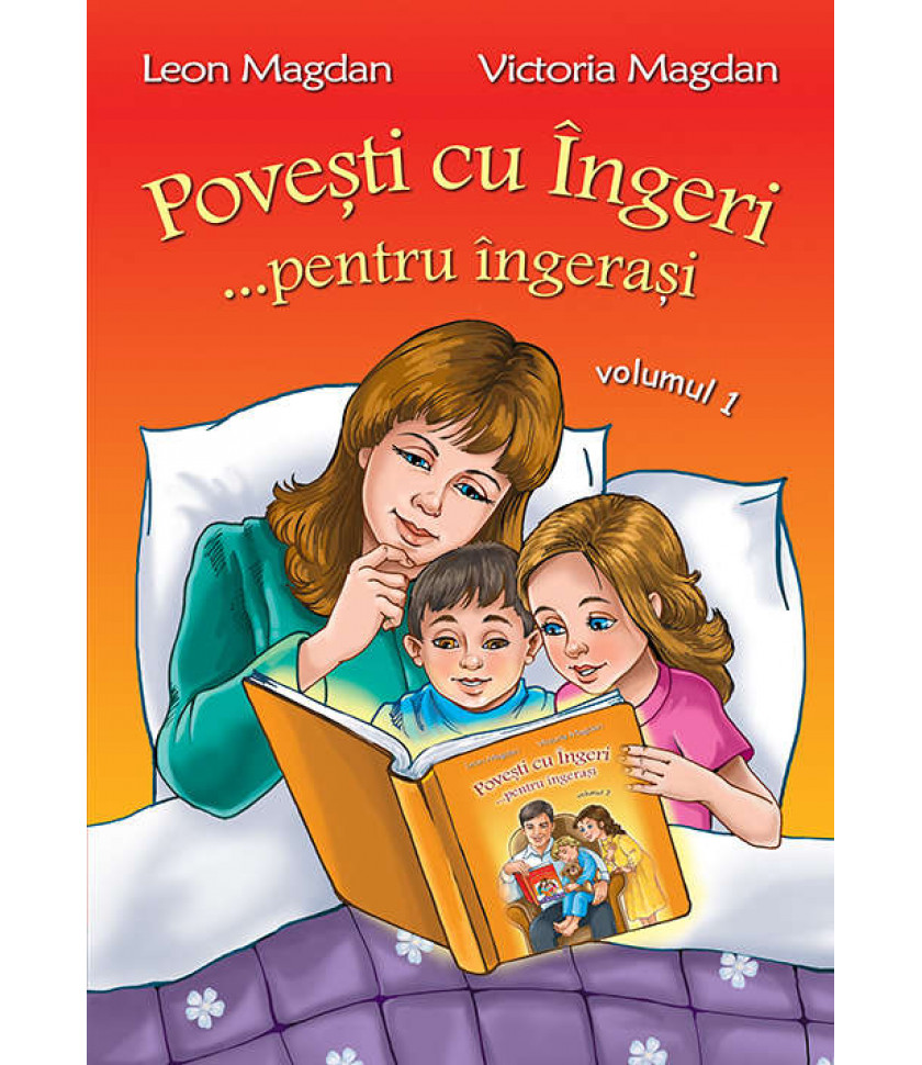 Povesti cu Ingeri...pentru ingerasi - Volumul 1