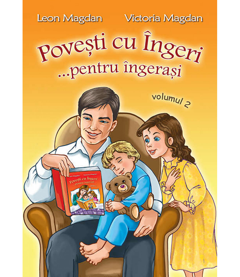 Povesti cu Ingeri...pentru ingerasi - Volumul 2