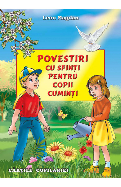 Povestiri cu sfinti pentru copii cuminti - Leon Magdan Povestiri cu sfinti pentru copii cuminti - Leon Magdan