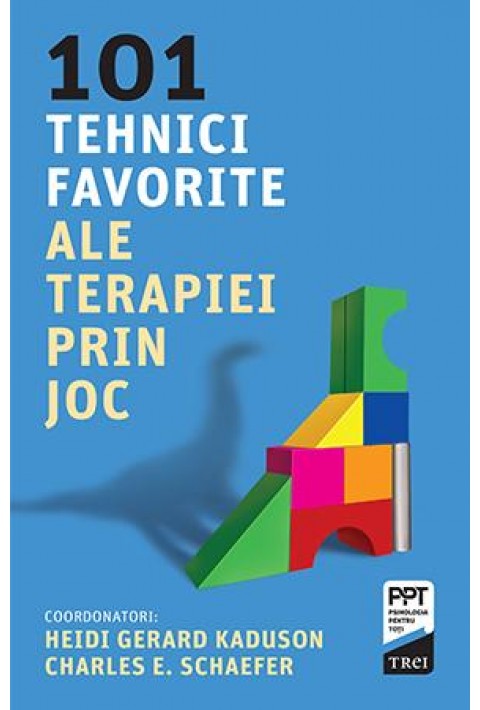 101 tehnici favorite ale terapiei prin joc
