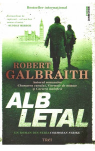 Alb letal - Robert Galbraith Alb letal - Robert Galbraith