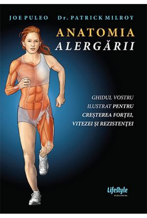 Anatomia alergarii - Joe Puleo, Dr. Patrick Milroy