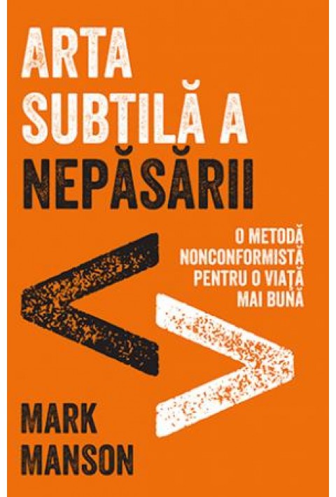 Arta subtila a nepasarii - Mark Manson