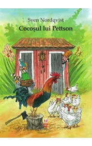 Cocoșul lui Pettson (Seria "Pettson și Findus") - Sven Nordqvist
