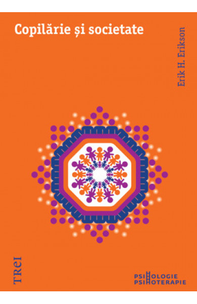 Copilărie şi societate - Erik H. Erikson