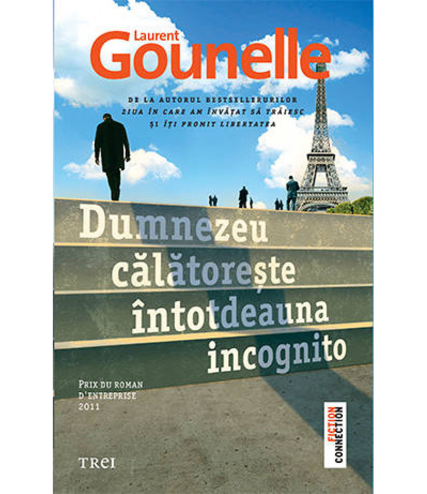 Dumnezeu calatoreste intotdeauna incognito Dumnezeu calatoreste intotdeauna incognito