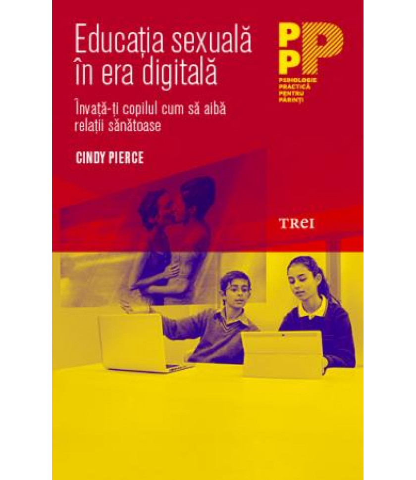 Educația sexuală în era digitală. Învață-ți copilul cum să aibă relații sănătoase