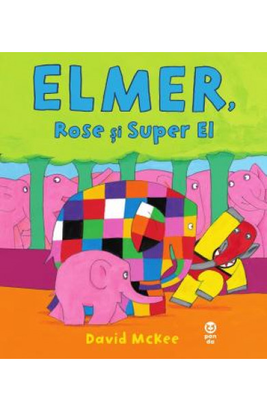 Elmer, Rose si Super El - David Mckee
