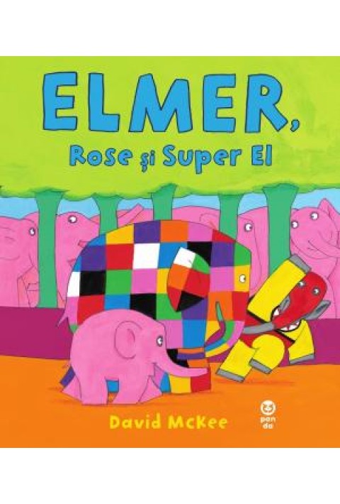 Elmer, Rose si Super El - David Mckee