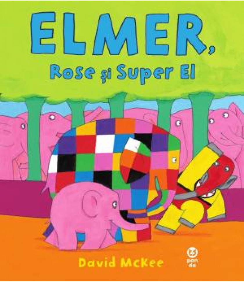 Elmer, Rose si Super El - David Mckee