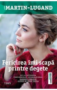 Fericirea imi scapa printre degete Fericirea imi scapa printre degete