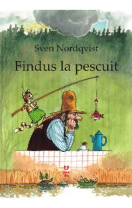 Findus la pescuit (Seria "Pettson și Findus") - Sven Nordqvist